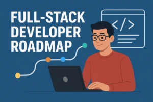 Full-Stack Developer Roadmap