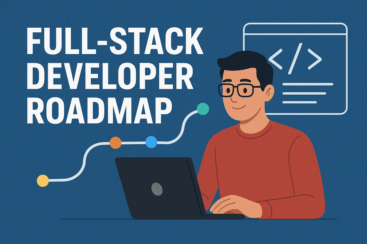 Full-Stack Developer Roadmap